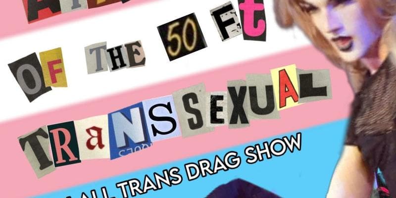 Attack of the 50 ft. Transsexual!