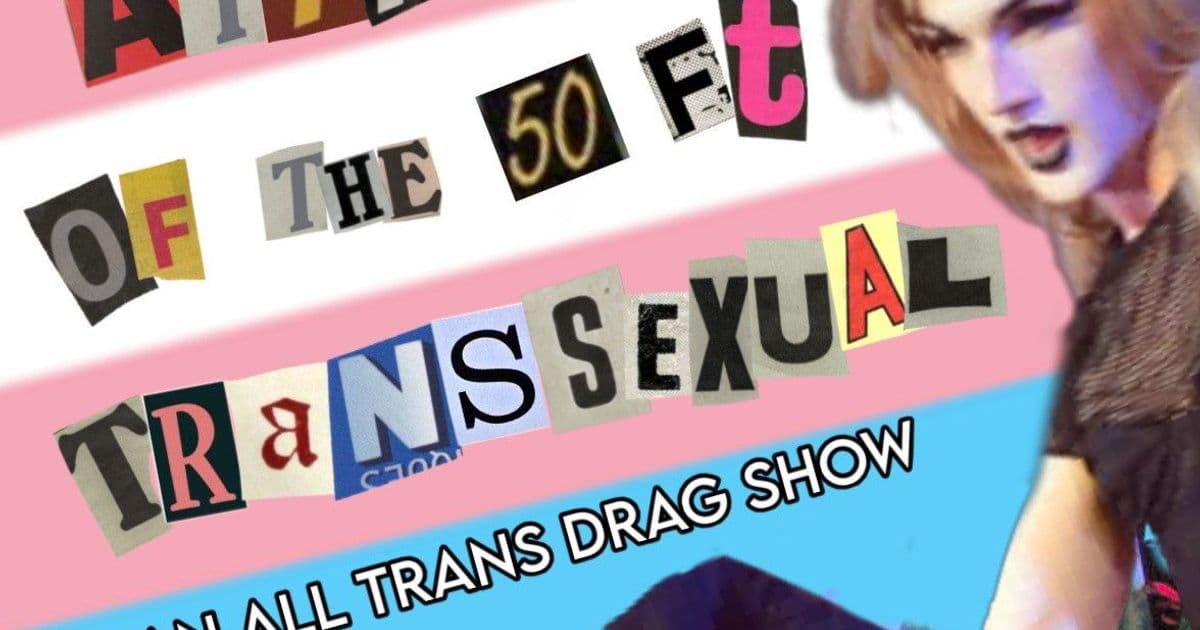 Attack of the 50 ft. Transsexual!