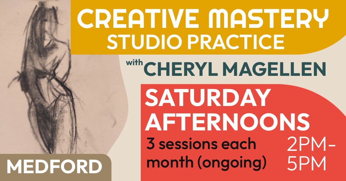 Cheryl Magellen: Creative Mastery: Studio Practice