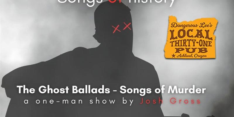 Songs of Murder, Songs of Ghosts, Songs of history by Josh Gross and Quartz Creek