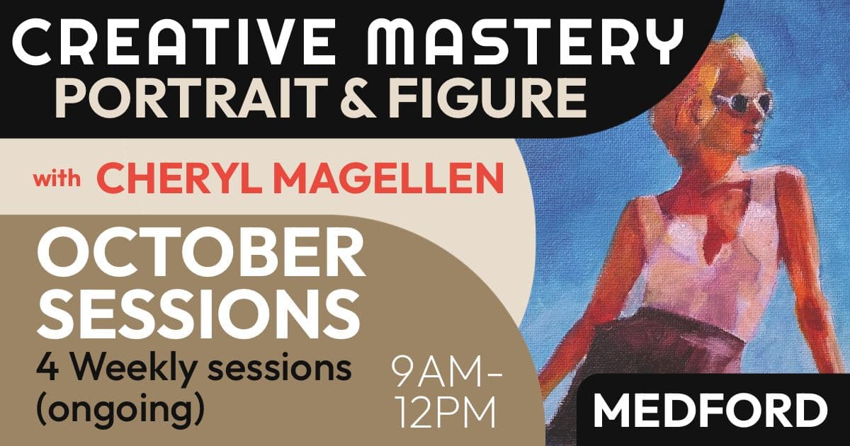 Cheryl Magellen: Creative Mastery: Portrait & Figure (Sep/Oct Sessions)