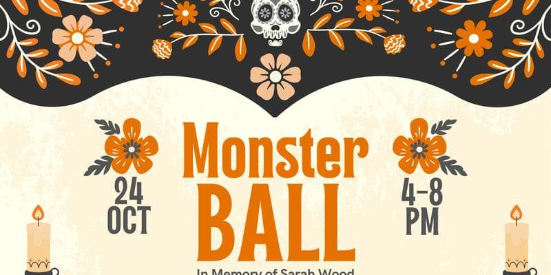 Monster Ball In Memory of Sarah Wood